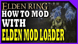 How To Download and Install Elden Mod Loader at Elden Ring Nexus - Mods ...