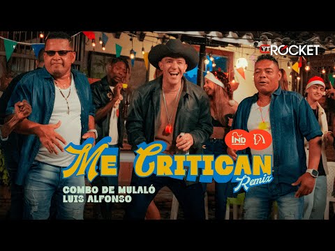 Me Critican - Luis Alfonso x Combo De Mulaló | Video Oficial