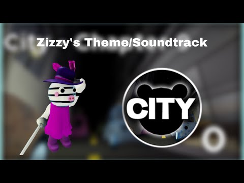 Zizzy’s Soundtrack/Theme