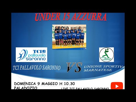 U15A: TCI PALLAVOLO SARONNO AZZURRA - US MARNATESE 09/05/2021
