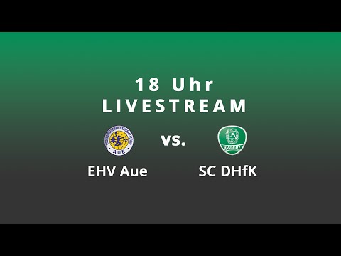 EHV Aue vs. SC DHfK Leipzig live aus der Erzgebirgshalle in Lößnitz