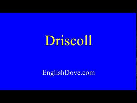 How to pronounce Driscoll in American English.