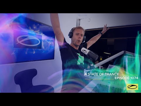 A State of Trance Episode 1074 - Armin van Buuren (@astateoftrance)