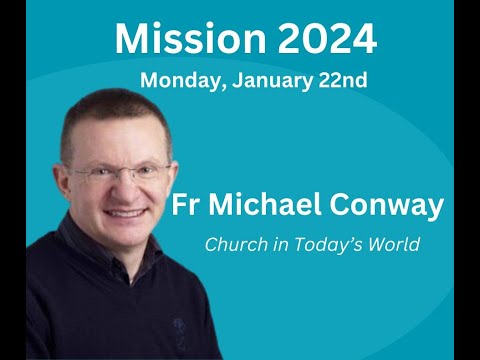 Dr Michael Conway - Church in Today's World