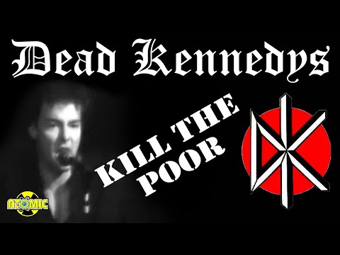 Kill the Poor - Dead Kennedys