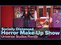 Universal Orlando’s “Socially Distanced” Horror Make-Up Show | Universal Studios Florida