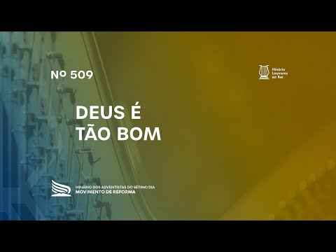 509 Deus é Tão Bom | Novo Hinário Louvores ao Rei | Hinário Reformista