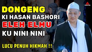Download lagu DONGENG KI HASAN BASHORI ELEH ELMU KU NINI NINI | ABUYA UCI TURTUSI mp3