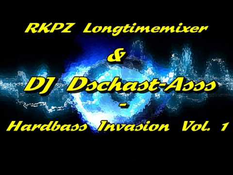 RKPZ Longtimemixer & DJ Dschast-Asss - Hardbass Invasion Vol. 1