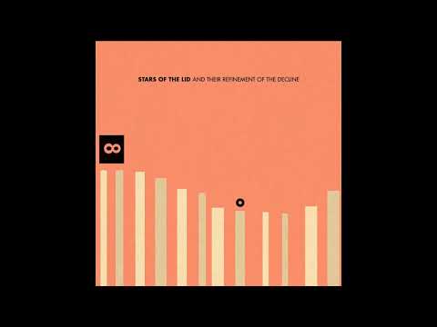 Stars of the lid - And their refinement of the decline (Full album) HQ - Good transitions