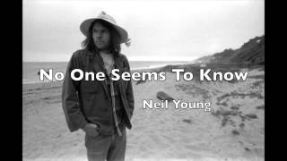No One Seems To Know - Neil Young (Unreleased)