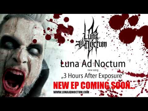 LUNA AD NOCTUM - 3 Hours After Exposure - new song from forthcoming EP