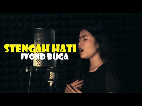 SETENGAH HATI - ONA HETHARUA (COVER IVOND BUGA)