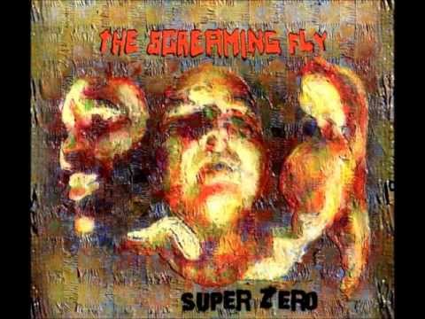 The Screaming Fly - Real
