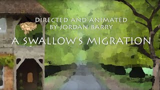 A Swallow's Migration -  An Animated Short