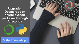 How to upgrade, downgrade and delete python packages through the Anaconda Navigator