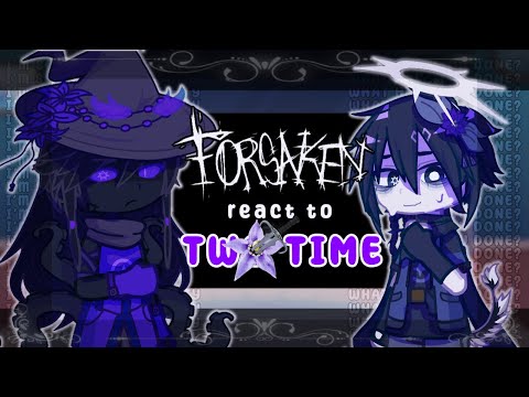 Forsaken react to Two Time || Azuretime || 2x speed
