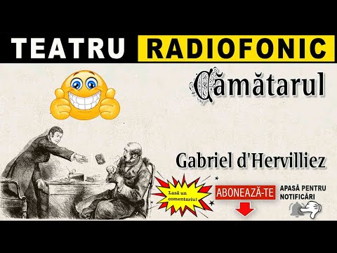 Gabriel d'Hervilliez - Camatarul | Teatru radiofonic