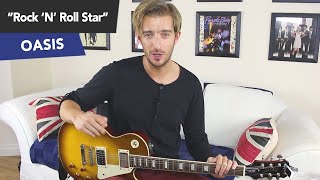 Oasis Rock &#39;n&#39; Roll Star Guitar Lesson