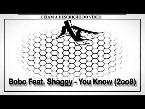 Bobo Feat. Shaggy - You Know (2oo8)