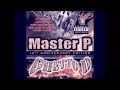 Master P - Keep Ya Eyes on yo enemies Slowed