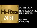 Enna Venum 24Bit Hires I I Uyarntha Ullam 1985 I I Ilaiyaraaja I I SPB