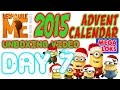 DAY 7 Of The 2015 Despicable Me Minions Christmas Advent Calendar 17 Days To Go Until Christmas
