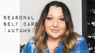 Seasonal Self Care