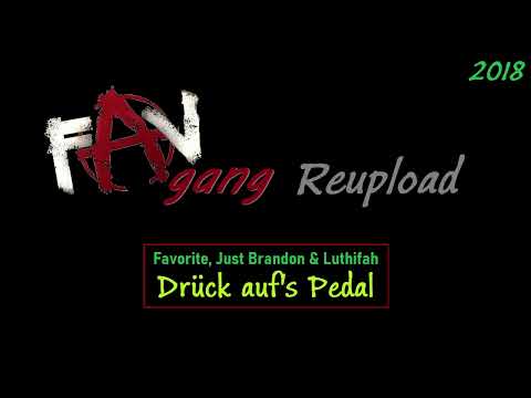 Favorite, Just Brandon & Luthifah - Drück auf's Pedal (2018) [Reupload]