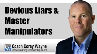 Devious Liars & Master Manipulators