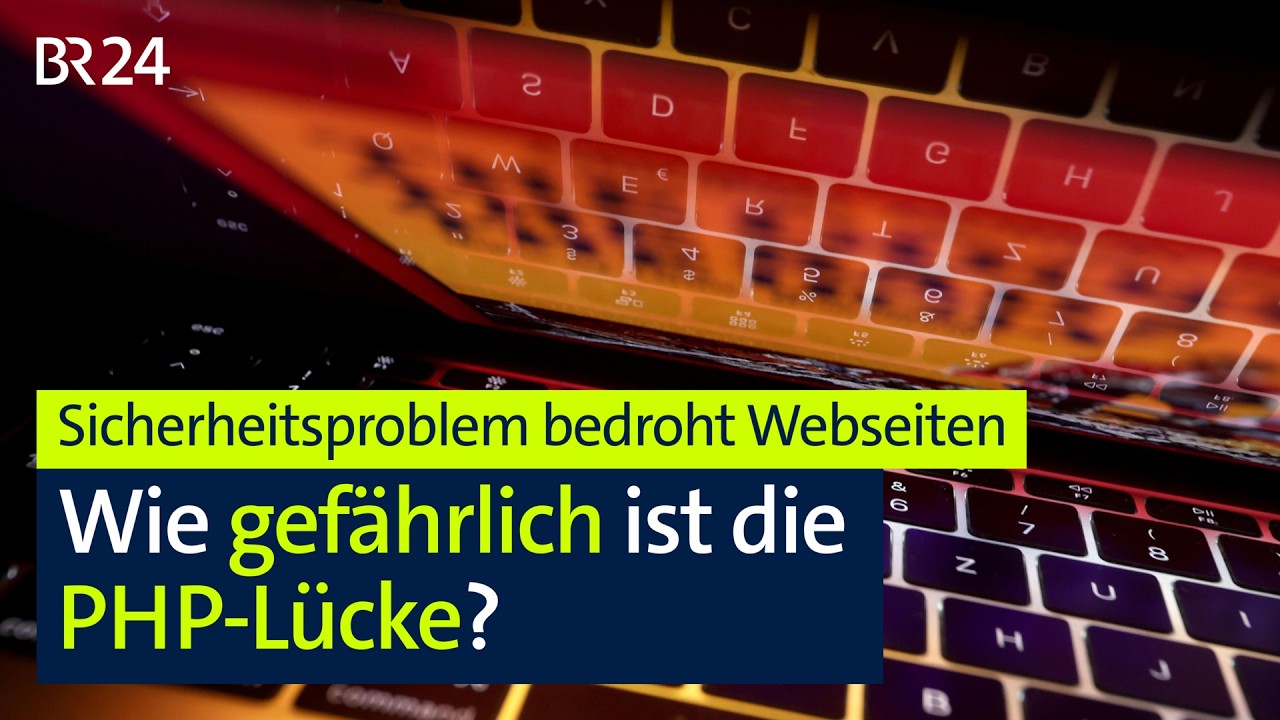 Sicherheitsproblem bedroht Webseiten: Wie gefährlich ist die PHP-Lücke? | BR24live