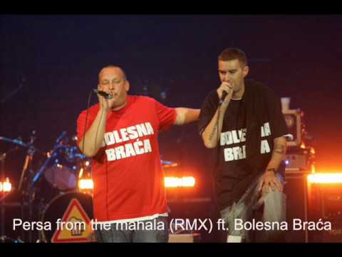 persa from the mahala (RMX) ft. Bolesna Braća