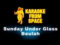 Beulah • Sunday Under Glass | Karaoke • Instrumental • Lyrics