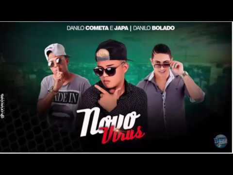 DANILO COMETA E JAPA PART  DANILO BOLADO   NOVO VIRUS   MUSICA NOVA 2016