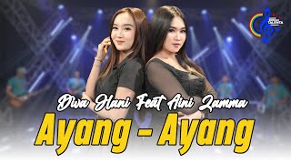 Download lagu Ayang Ayang - Diva Hani Feat Aini Zamma | Duh Dewo Dewa Ning Asmoro mp3 Download lagu Ayang Ayang - Diva Hani Feat Aini Zamma | Duh Dewo Dewa Ning Asmoro mp3