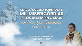 ORAÇÃO PODEROSA DAS MIL MISERICORDIAS COM SÃO JOSÉ TRABALHADOR | 03.05.2025 | Padre Sandro Santos