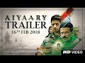 Aiyaary Trailer  | Neeraj Pandey | Sidharth Malhotra | Manoj Bajpayee | Releases 16th February 2018