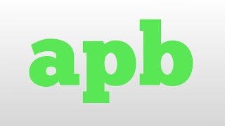apb meaning and pronunciation