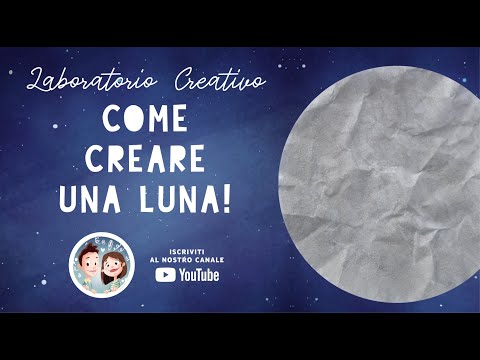 CREARE UNA LUNA | LABORATORIO CREATIVO ispirato al libro "Papà, mi prendi la luna, per favore?"
