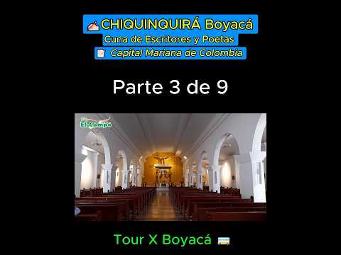 ✍🏻CHIQUINQUIRÁ Boyacá Cuna de Escritores y Poetas 📝(Parte 3 de 9)