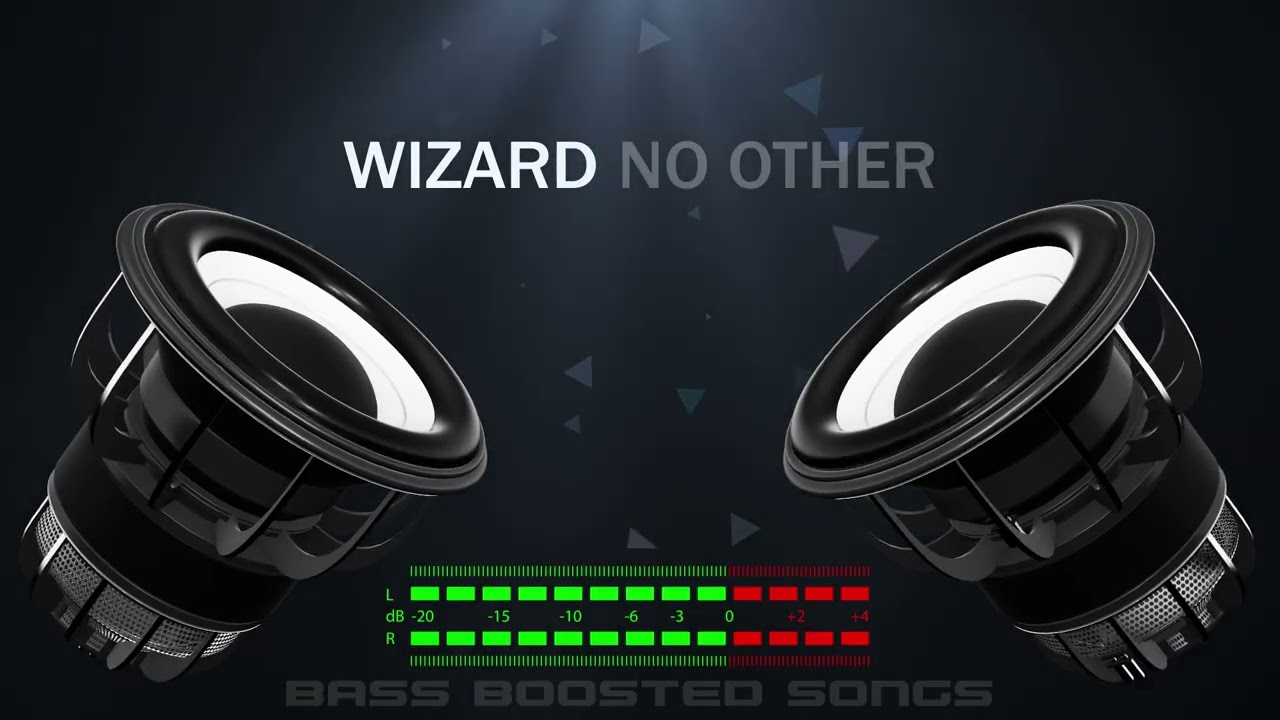 Wizard - No Other (Bass Boosted)