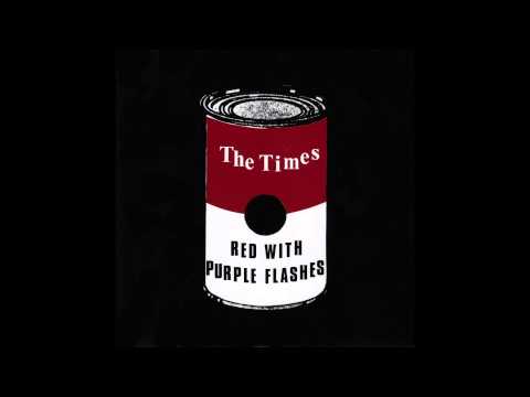 The Times - RED WITH PURPLE FLASHES (2012 Reissue)
