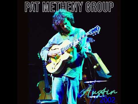 Pat Metheny Group – Bright Size Life (2002-11-04)