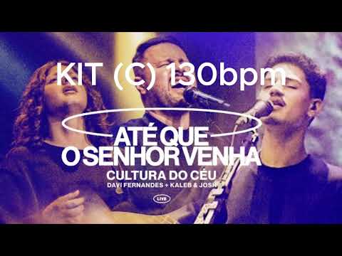 KIT ATÉ QUE O SENHOR VENHA - KALEB E JOSH (C) 130bpm