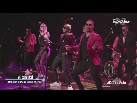 Yo soy así - Papucho y Manana Club (Live 2021) Timba 3.0 | Tato Cuban DJ
