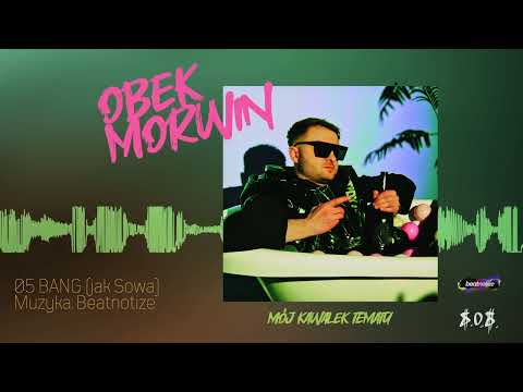 OBEK MORWIN - Bang jak Sowa (Prod. Beatnotize)