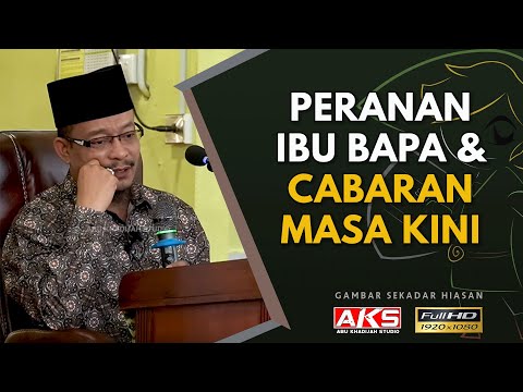 Peranan Ibu Bapa & Cabaran Masa Kini | Ustaz Dato Kazim Elias