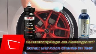 Reifenfarbe auffrischen Alternativen Sonax Plastic Protectant vs. Koch Chemie Nano Magic Plast Care