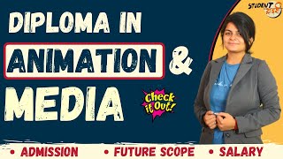 Diploma In Animation & Multimedia | Eligibility | Admission Process | Fees | Placements | Salary