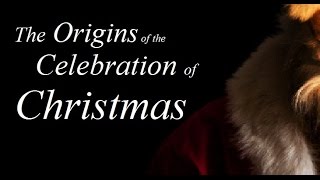 The Origins of the Celebration of Christmas - Abu Layla Abdul Latif